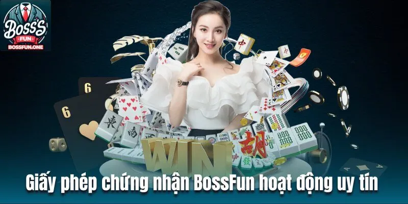 Giấy Phép Hoạt Động BossFun - Minh Chứng Hợp Pháp, Uy Tín Các giấy phép chứng nhận hoạt động BossFun uy tín 2024