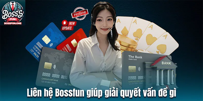 Cập Nhật Cách Thức Liên Hệ CSKH Bossfun Mới Nhất 2024 Liên hệ bossfun thông qua đường dây hotline